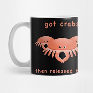 Got crabs…funny crab meme Mug